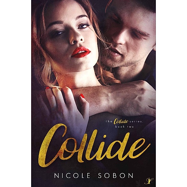 Collide: Episode Two (A Collide Series, #2), Nicole Sobon