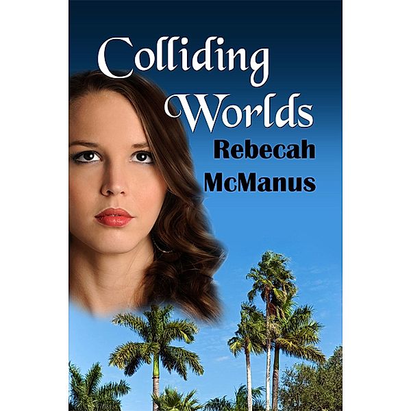 Colliding Worlds / Aventura eBooks, Rebecah McManus