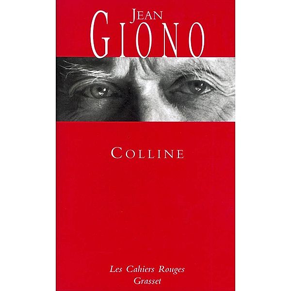 Colline / Les Cahiers Rouges, Jean Giono