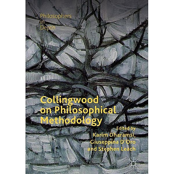 Collingwood on Philosophical Methodology / Philosophers in Depth