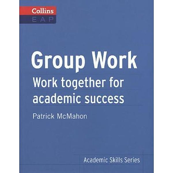 Collins Academic Skills / Group Work, Patrick Mcmahon