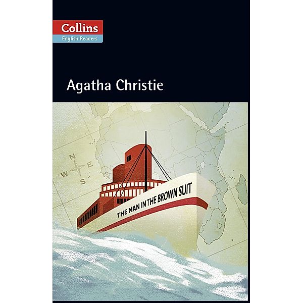 Collins Agatha Christie ELT Readers / The Man in the Brown Suit, Agatha Christie