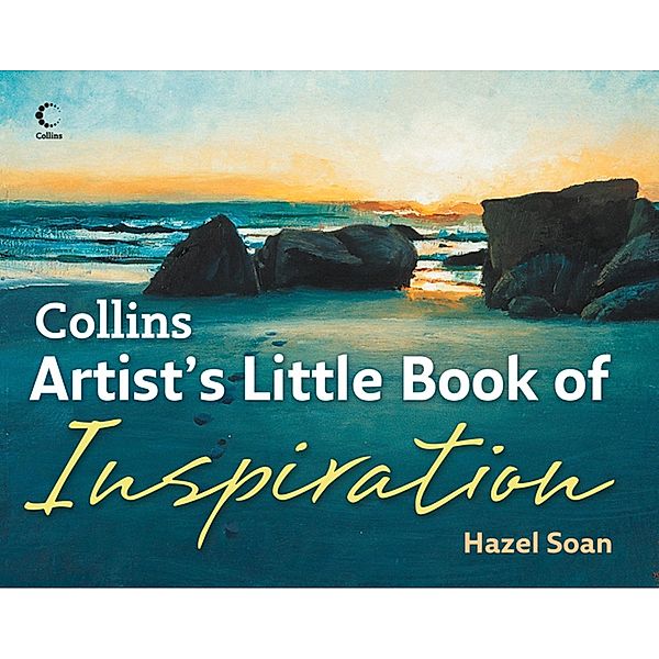 Collins Artist's Little Book of Inspiration, Hazel Soan