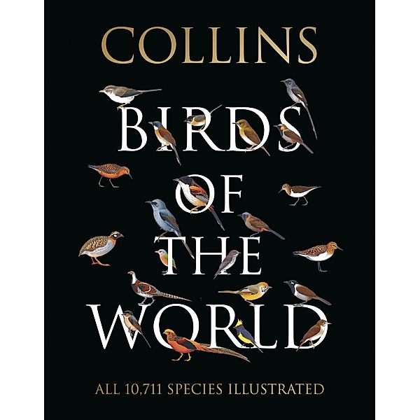 Collins Birds of the World, Norman Arlott, Ber van Perlo, Jorge R. Rodriguez Mata, Gustavo Carrizo, Aldo A. Chiappe, Luis Huber