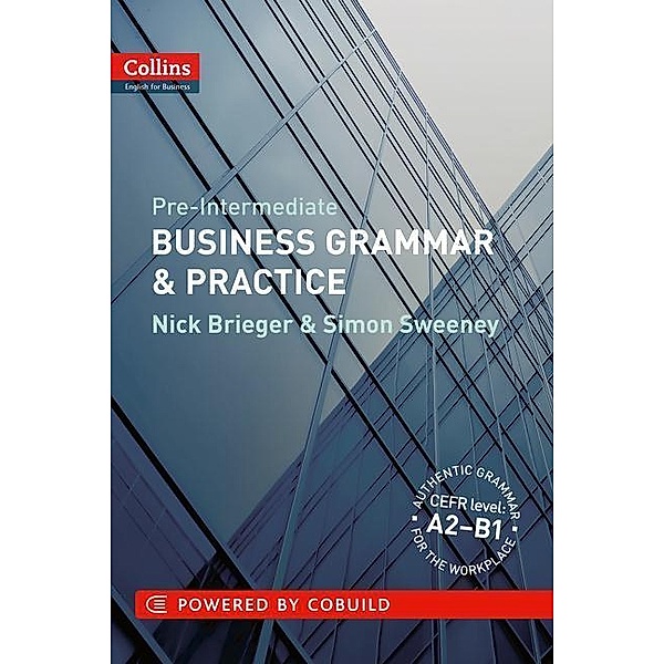 Collins Business Grammar and Vocabulary / Business Grammar and Practice, Nick Brieger, Simon Sweeney