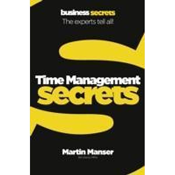 Collins Business Secrets / Time Management, Martin Manser