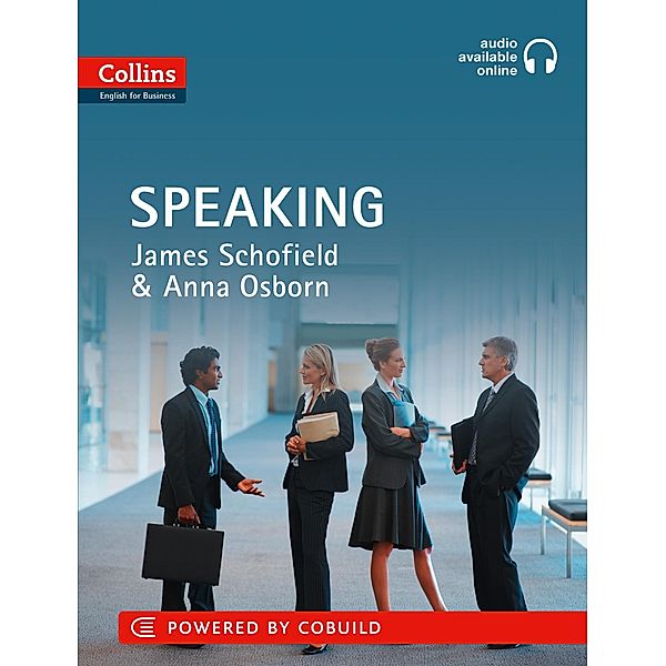 Collins Business Skills and Communication / Business Speaking, James Schofield