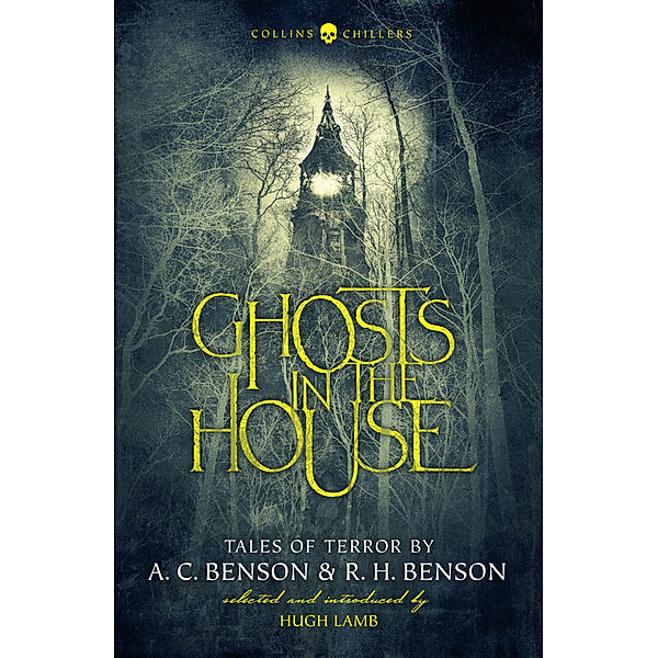Collins Chillers / Ghosts in the House, A. C. Benson, R. H. Benson