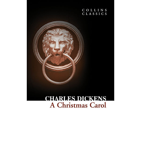 Collins Classics / A Christmas Carol, Charles Dickens