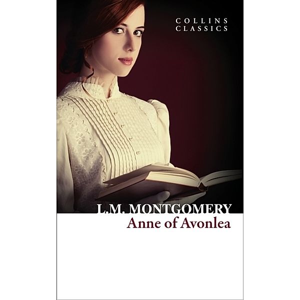 Collins Classics / Anne of Avonlea, Lucy Maud Montgomery