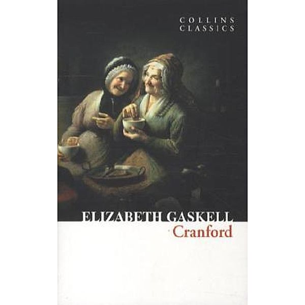 Collins Classics / Cranford, Elizabeth Gaskell