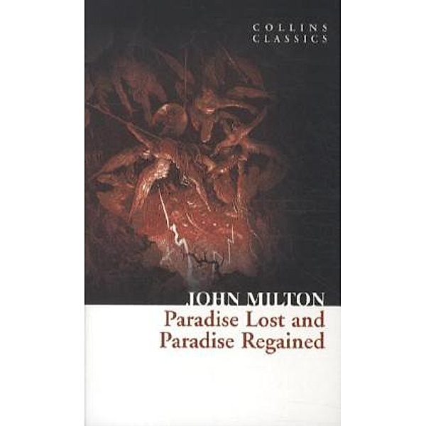 Collins Classics / Paradise Lost and Paradise Regained, John Milton