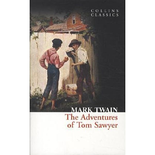 Collins Classics / The Adventures of Tom Sawyer, Mark Twain