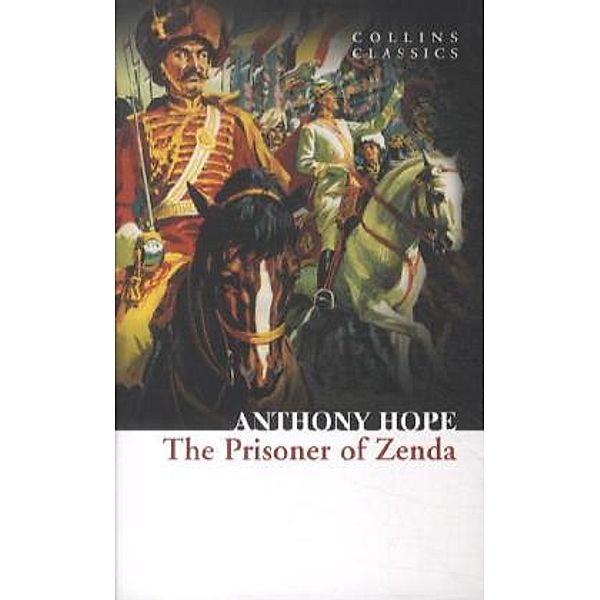 Collins Classics / The Prisoner of Zenda, Anthony Hope