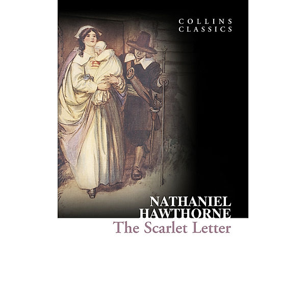 Collins Classics / The Scarlet Letter, Nathaniel Hawthorne