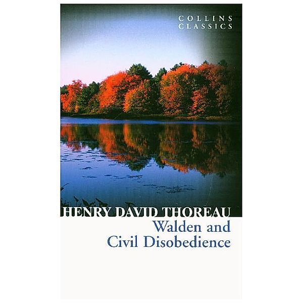 Collins Classics / Walden and Civil Disobedience, Henry David Thoreau