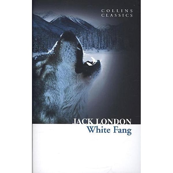 Collins Classics / White Fang, Jack London