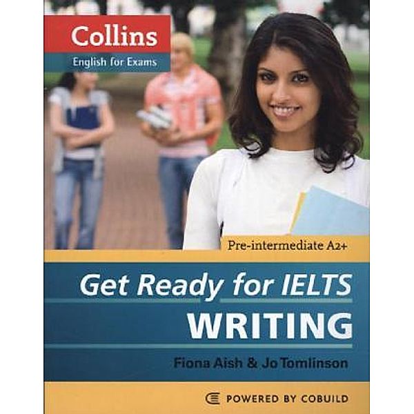 Collins English for IELTS / Get Ready for IELTS - Writing, Fiona Aish, Jo Tomlinson