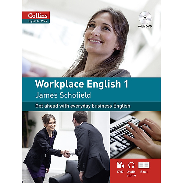 Collins English for Work / Workplace English 1, James Schofield