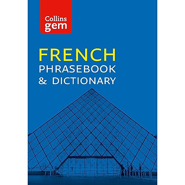 Collins French Phrasebook and Dictionary Gem Edition / Collins Gem, Collins Dictionaries