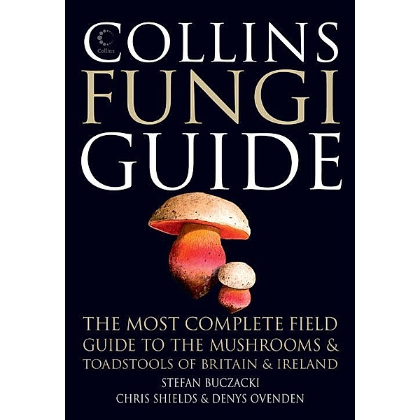 Collins Fungi Guide, Stefan Buczacki, Chris Shields, Denys Ovenden