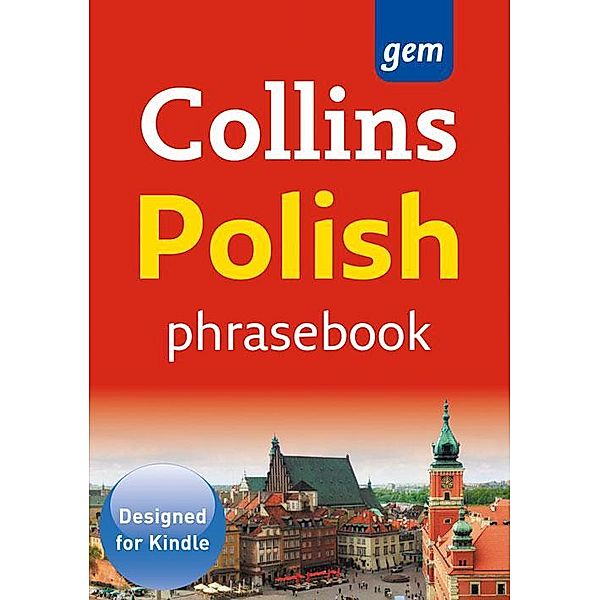 Collins Gem Polish Phrasebook and Dictionary / Collins Gem, Collins Dictionaries