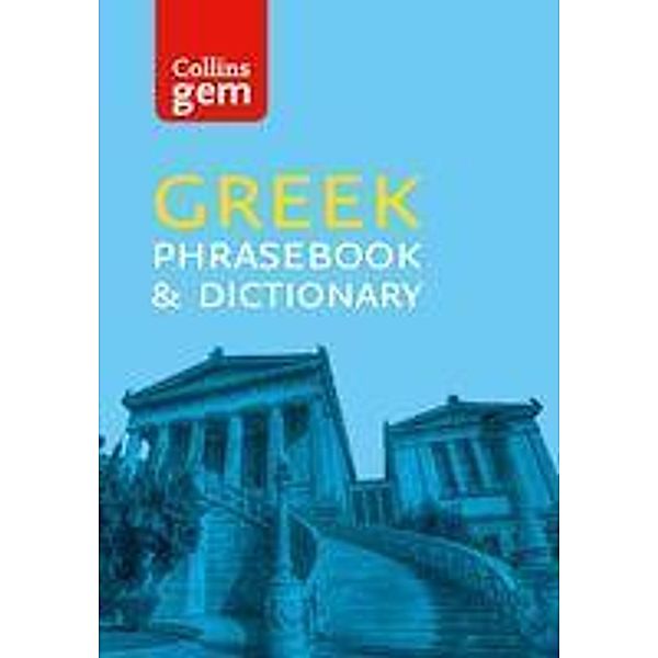 Collins Greek Phrasebook and Dictionary Gem Edition / Collins Gem, Collins Dictionaries