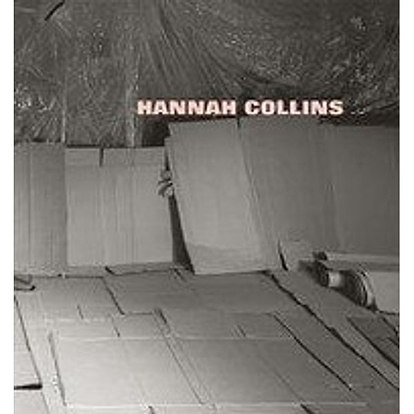 Collins, H: Hannah Collins, Richard Noble, Inka Schube, Gilda Williams