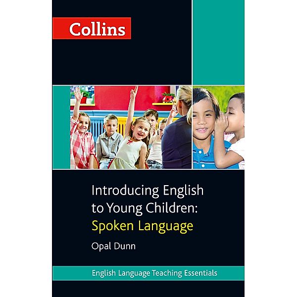 Collins Introducing English to Young Children: Spoken Language, Opal Dunn