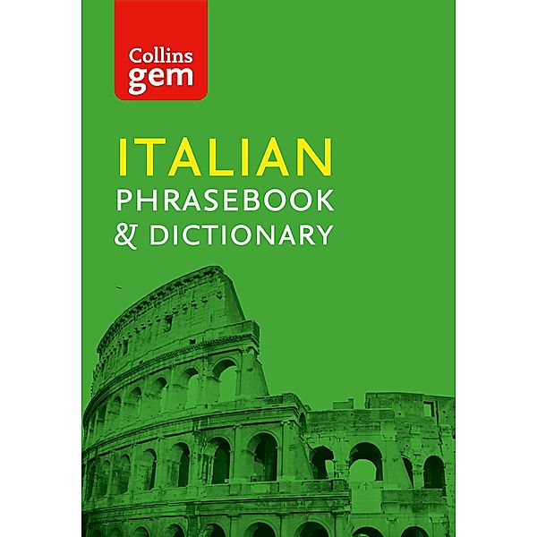 Collins Italian Phrasebook and Dictionary Gem Edition / Collins Gem, Collins Dictionaries