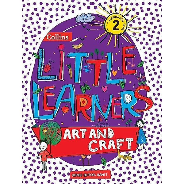 Collins Little Learners - Art & Craft_LKG / Collins Little Learners, Rani T