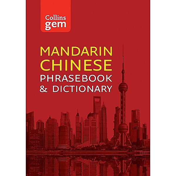 Collins Mandarin Chinese Phrasebook and Dictionary Gem Edition: Essential phrases and words (Collins Gem), Collins Dictionaries