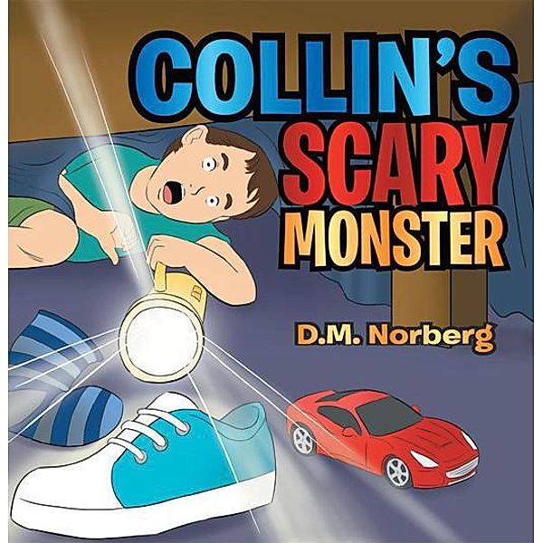 Collin's Scary Monster, D.M. Norberg