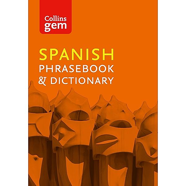 Collins Spanish Phrasebook and Dictionary Gem Edition / Collins Gem, Collins Dictionaries