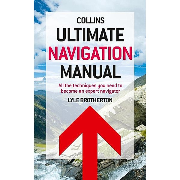 Collins: Ultimate Navigation Manual, Lyle Brotherton