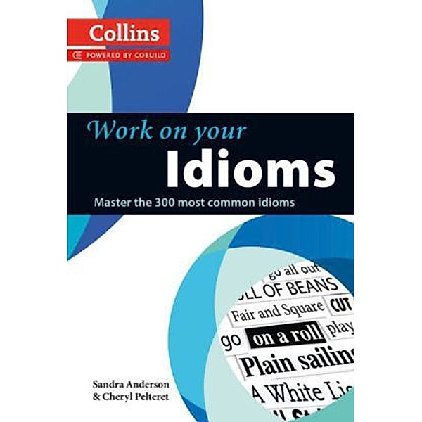 Collins Work On Your Series / Collins Work on Your Idioms, Sandra Anderson, Cheryl Pelteret