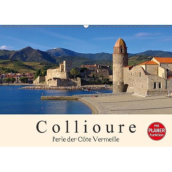 Collioure - Perle der Cote Vermeille (Wandkalender 2017 DIN A2 quer), LianeM