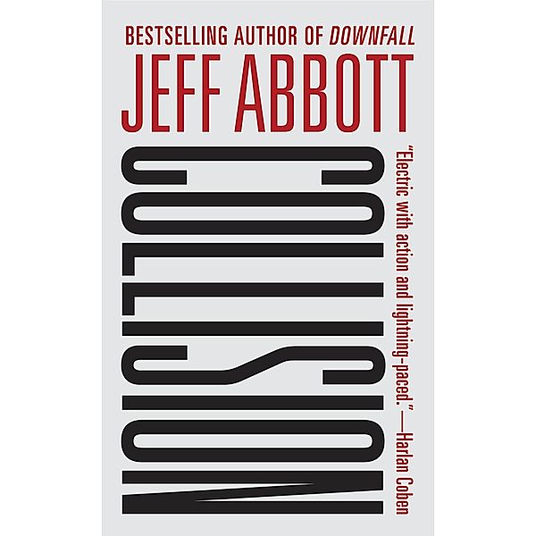 Collision / Grand Central Publishing, Jeff Abbott