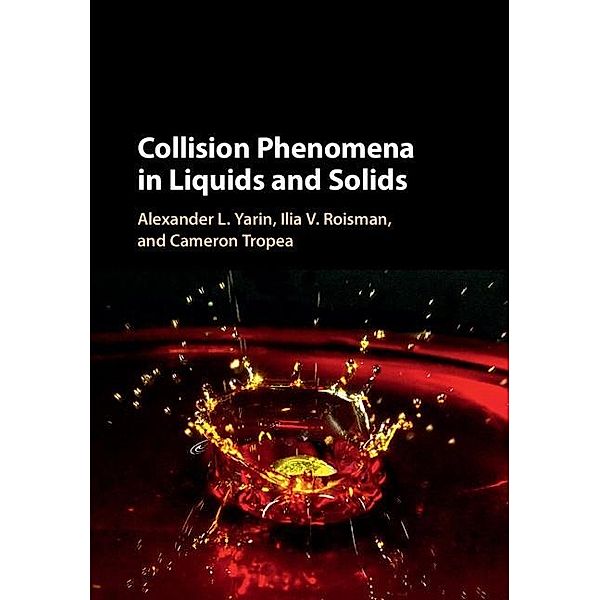 Collision Phenomena in Liquids and Solids, Alexander L. Yarin