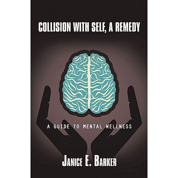 Collision with Self, a Remedy, Janice E. Barker