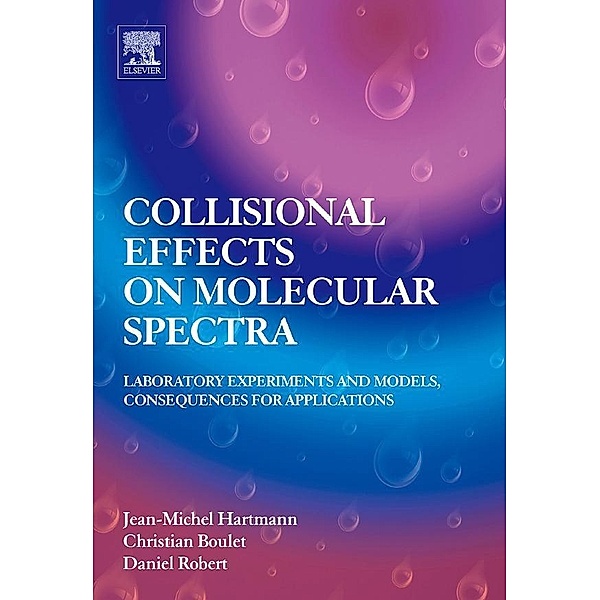 Collisional Effects on Molecular Spectra, Jean-Michel Hartmann, Christian Boulet, Daniel Robert