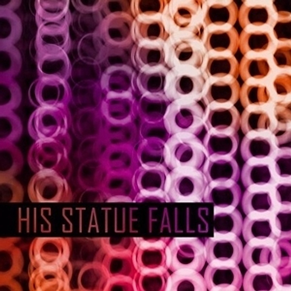 Collisions, His Statue Falls