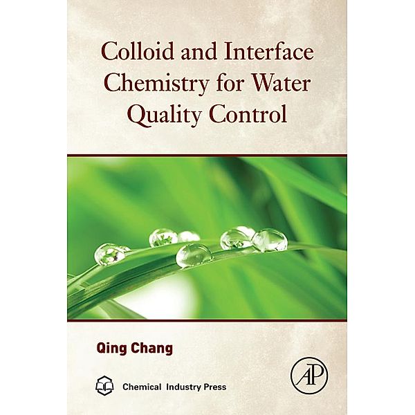 Colloid and Interface Chemistry for Water Quality Control, Qing Chang