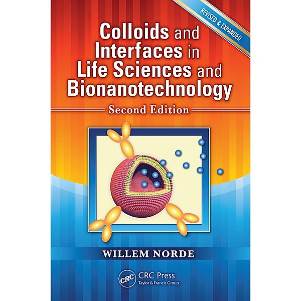 Colloids and Interfaces in Life Sciences and Bionanotechnology, Willem Norde