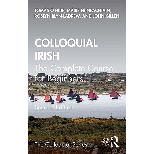 Colloquial Irish, Tomás Ó hÍde, Máire Ní Neachtain, Roslyn Blyn-LaDrew, John Gillen