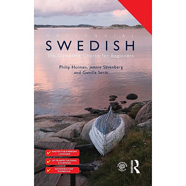 Colloquial Swedish / Colloquial Series, Philip Holmes, Jennie Sävenberg, Gunilla Serin