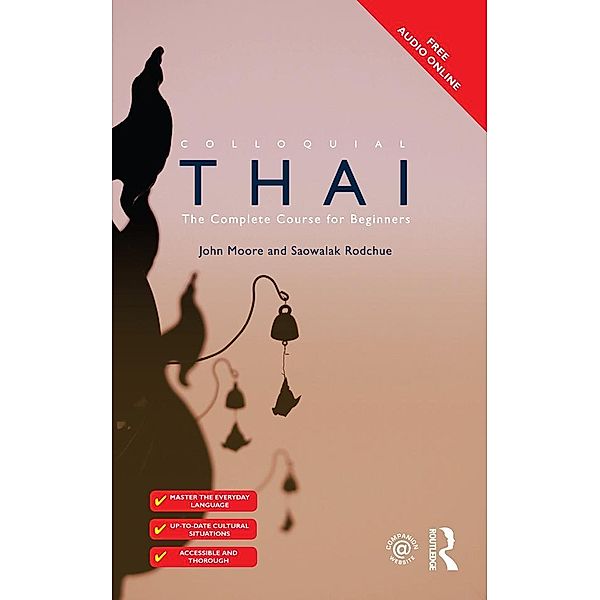 Colloquial Thai, John Moore, Saowalak Rodchue