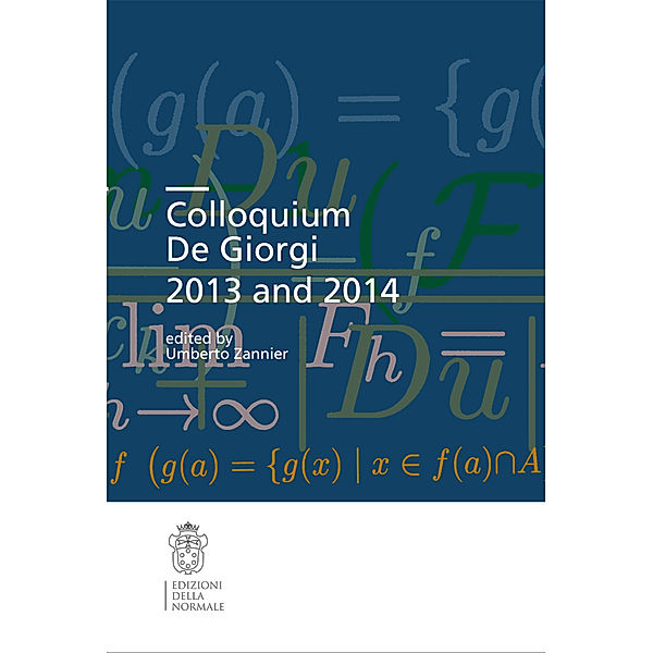 Colloquium De Giorgi 2013 and 2014