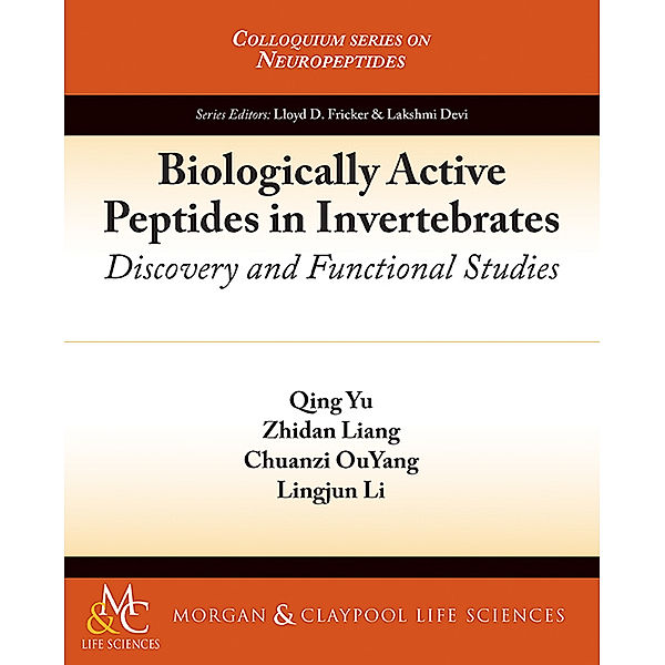 Colloquium Series on Neuropeptides: Biologically Active Peptides in Invertebrates, Qing Yu, Chuanzi Ouyang, Lingjun Li, Zhidan Liang