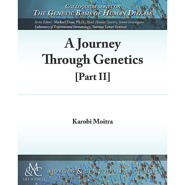 Colloquium Series on The Genetic Basis of Human Disease: A Journey Through Genetics, Karobi Moitra